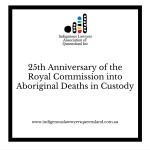25th Anniversary of the Royal Commission into Aboriginal Deaths in Custody.